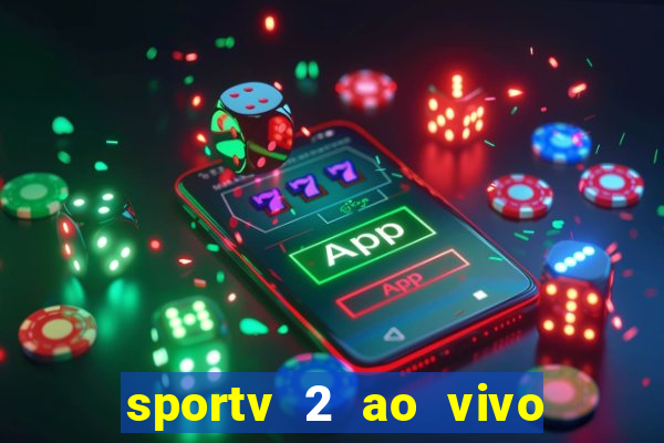 sportv 2 ao vivo mega canal